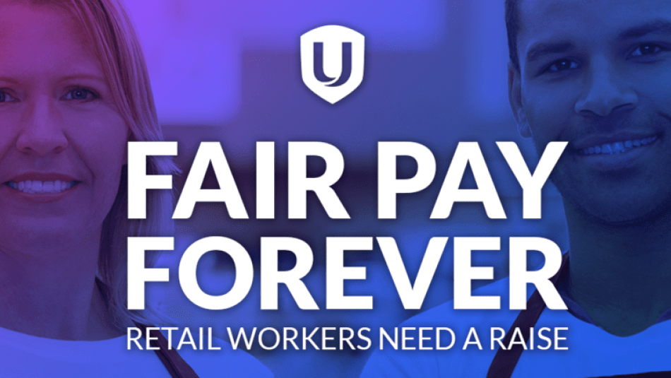 A graphic reads: "Fair pay forever. Retail workers need a raise."